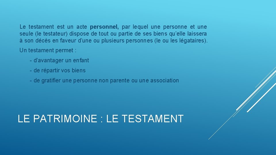 Le testament est un acte personnel, par lequel une personne et une seule (le