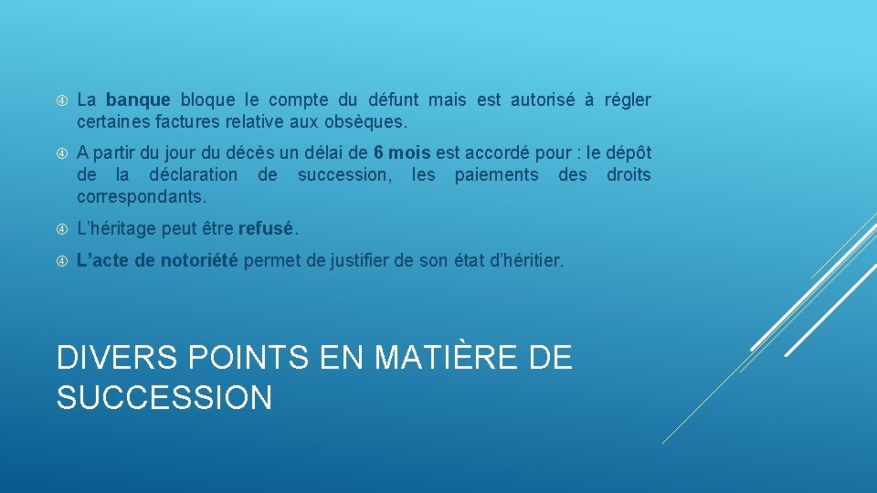  La banque bloque le compte du défunt mais est autorisé à régler certaines