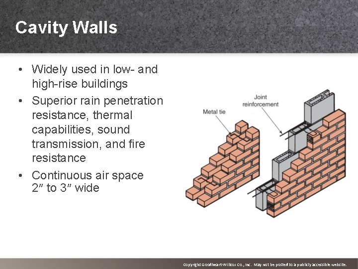 Cavity Walls • Widely used in low- and high-rise buildings • Superior rain penetration