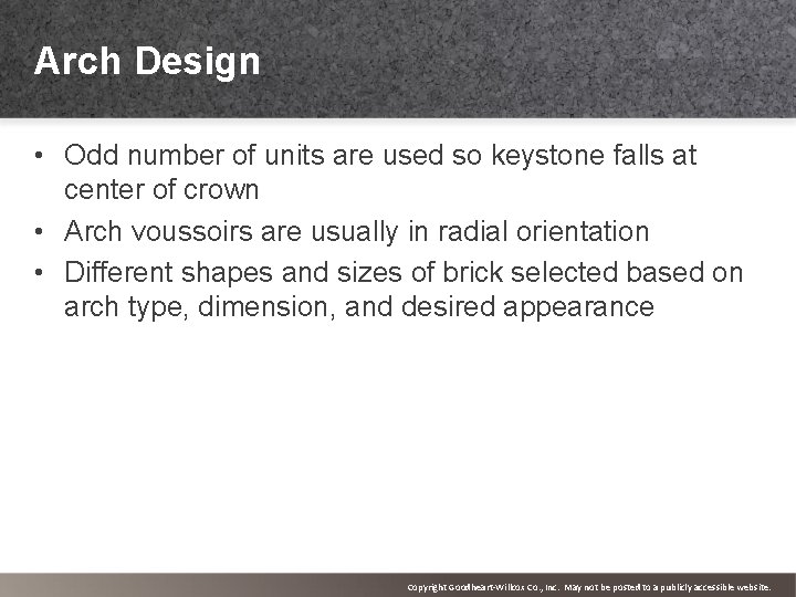 Arch Design • Odd number of units are used so keystone falls at center