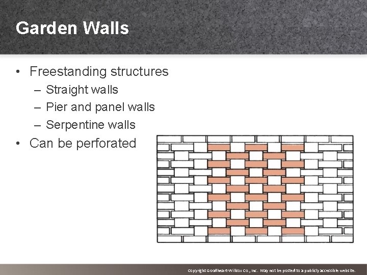 Garden Walls • Freestanding structures – Straight walls – Pier and panel walls –