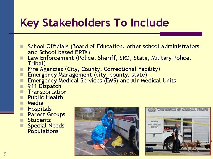 Key Stakeholders To Include n School Officials (Board of Education, other school administrators n