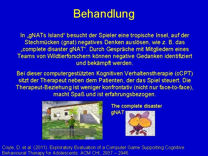 Behandlung In „g. NATs Island“ besucht der Spieler eine tropische Insel, auf der Stechmücken