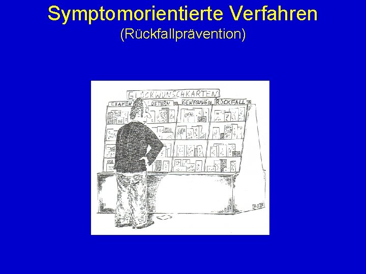 Symptomorientierte Verfahren (Rückfallprävention) 
