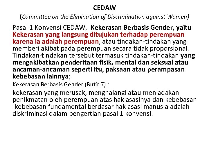 CEDAW (Committee on the Elimination of Discrimination against Women) Pasal 1 Konvensi CEDAW, Kekerasan