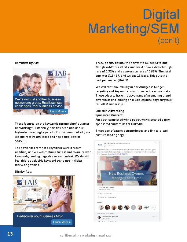 Digital Marketing/SEM (con’t) Remarketing Ads: These display ads are the newest to be added