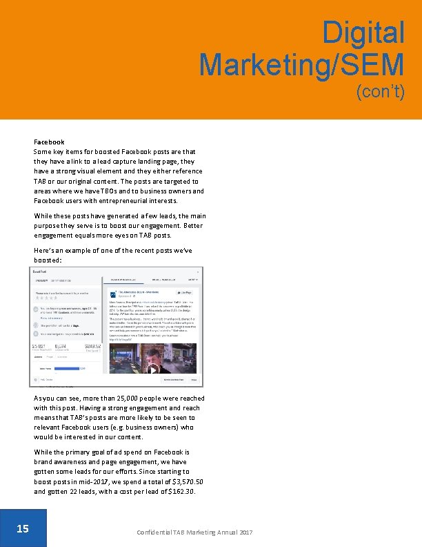 Digital Marketing/SEM (con’t) Facebook Some key items for boosted Facebook posts are that they