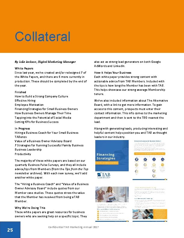 Collateral By Julie Jackson, Digital Marketing Manager White Papers Since last year, we’ve created