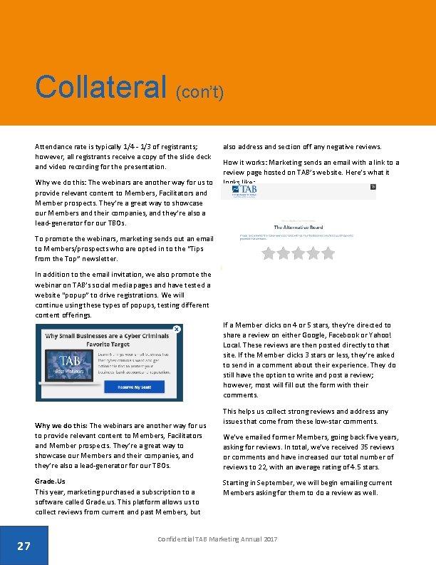 Collateral (con’t) Attendance rate is typically 1/4 - 1/3 of registrants; however, all registrants