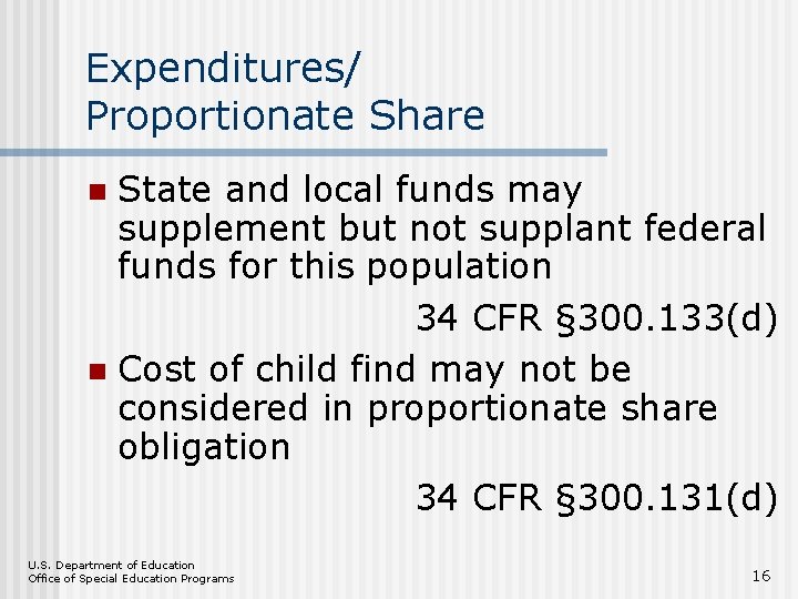 Expenditures/ Proportionate Share State and local funds may supplement but not supplant federal funds