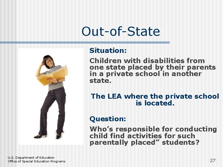 Out-of-State Situation: Children with disabilities from one state placed by their parents in a