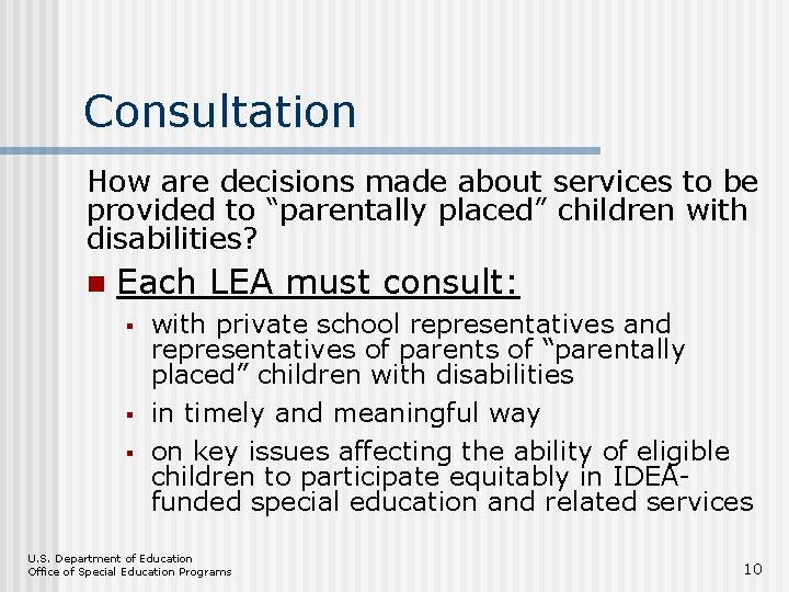 Consultation How are decisions made about services to be provided to “parentally placed” children