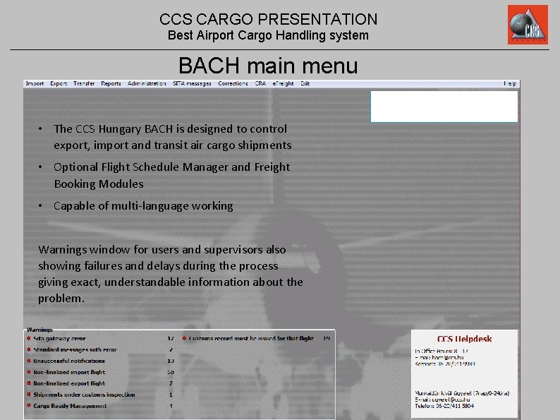 CCS CARGO PRESENTATION Best Airport Cargo Handling system BACH main menu • The CCS