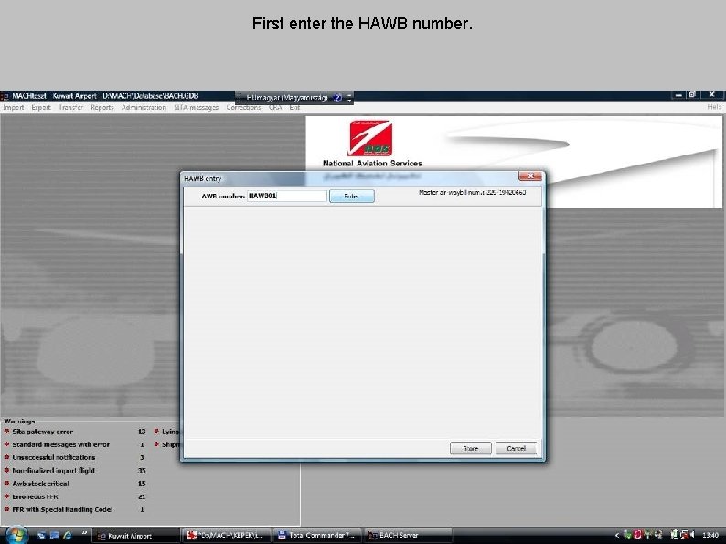 First enter the HAWB number. 