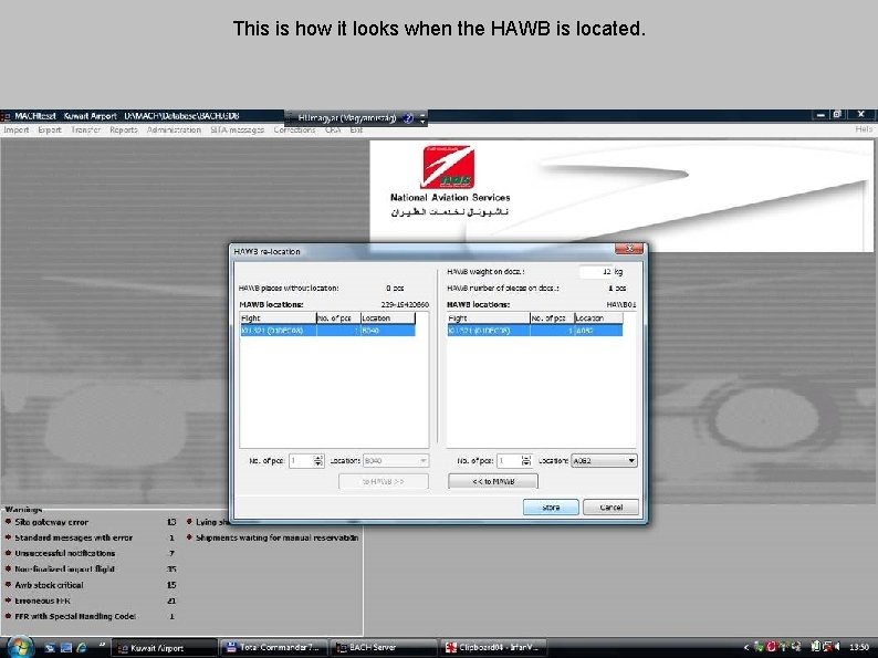 This is how it looks when the HAWB is located. 