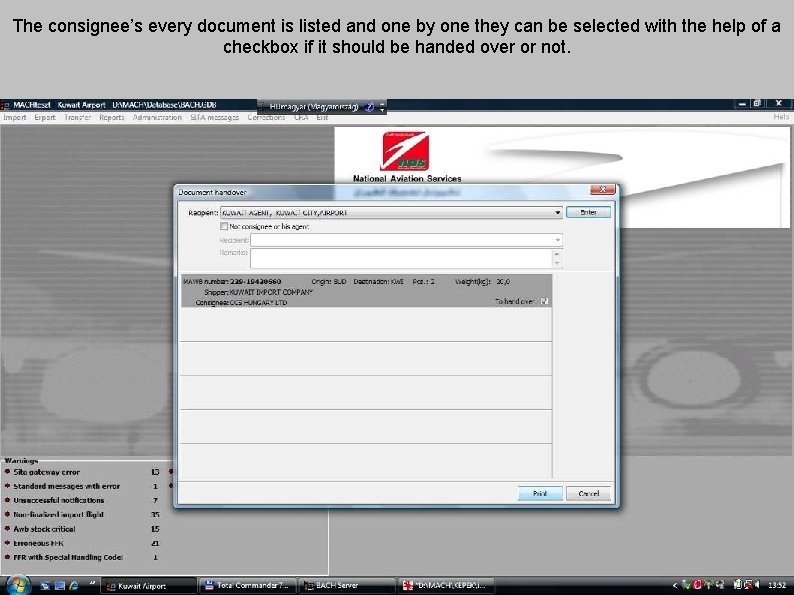 The consignee’s every document is listed and one by one they can be selected