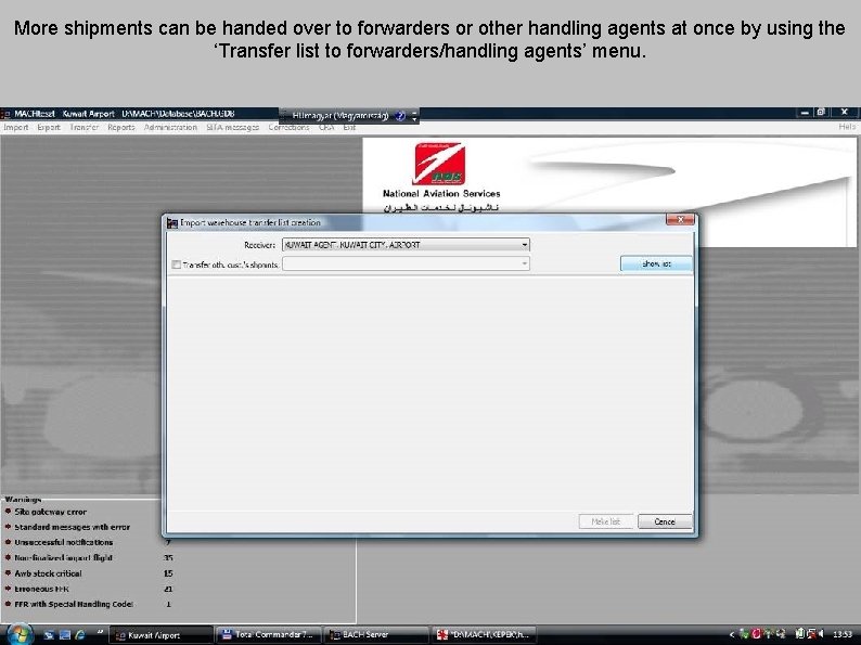 More shipments can be handed over to forwarders or other handling agents at once
