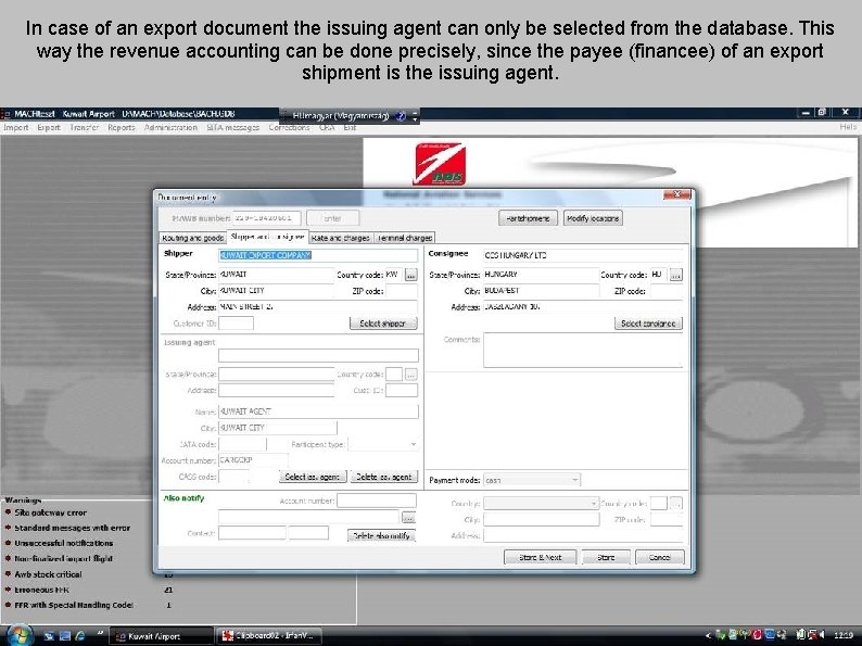 In case of an export document the issuing agent can only be selected from