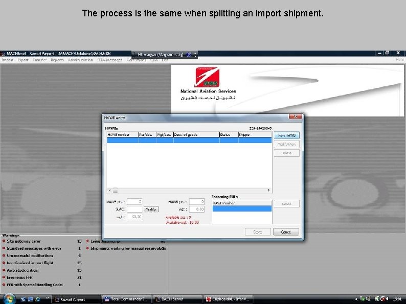 The process is the same when splitting an import shipment. 
