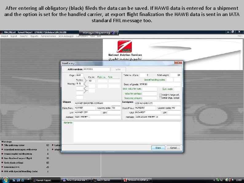 After entering all obligatory (black) fileds the data can be saved. If HAWB data