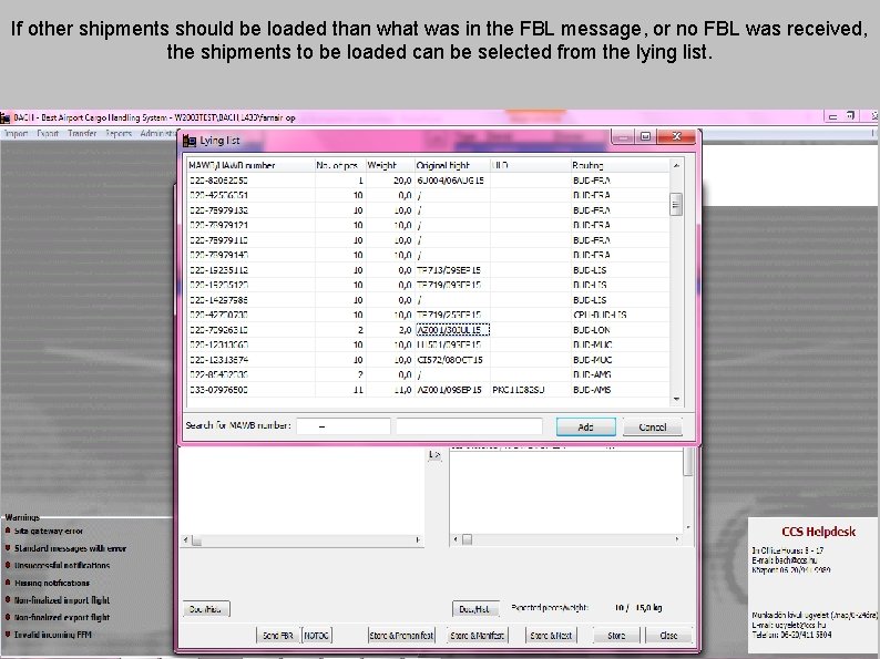 If other shipments should be loaded than what was in the FBL message, or