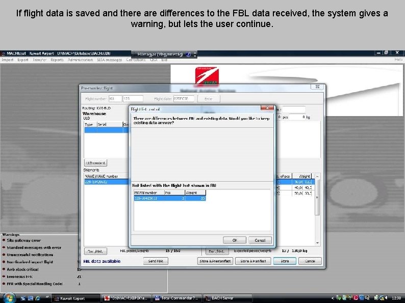 If flight data is saved and there are differences to the FBL data received,