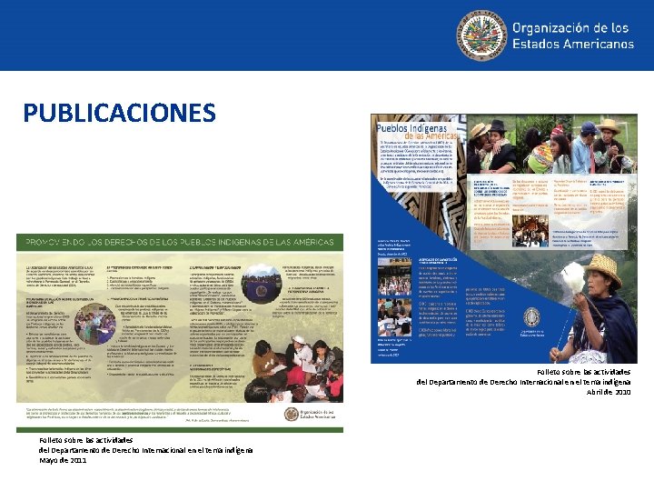 PUBLICACIONES Folleto sobre las actividades del Departamento de Derecho Internacional en el tema indígena