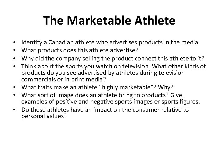 The Marketable Athlete Identify a Canadian athlete who advertises products in the media. What