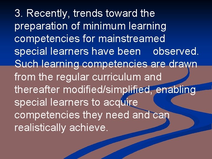 3. Recently, trends toward the preparation of minimum learning competencies for mainstreamed special learners