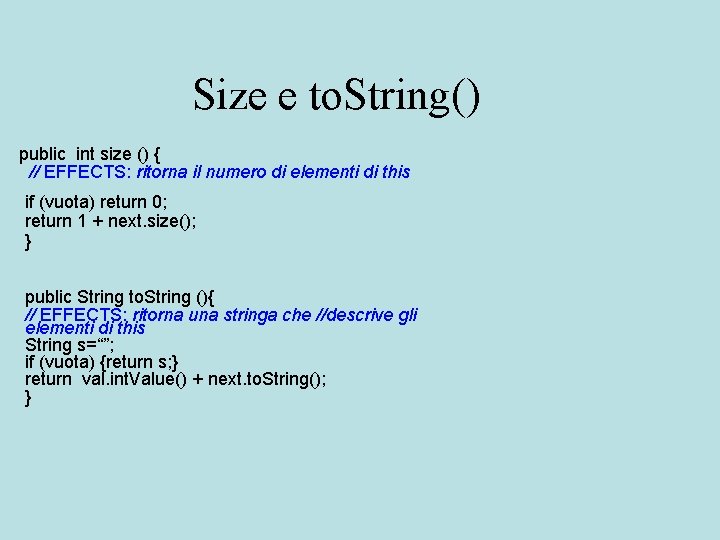 Size e to. String() public int size () { // EFFECTS: ritorna il numero