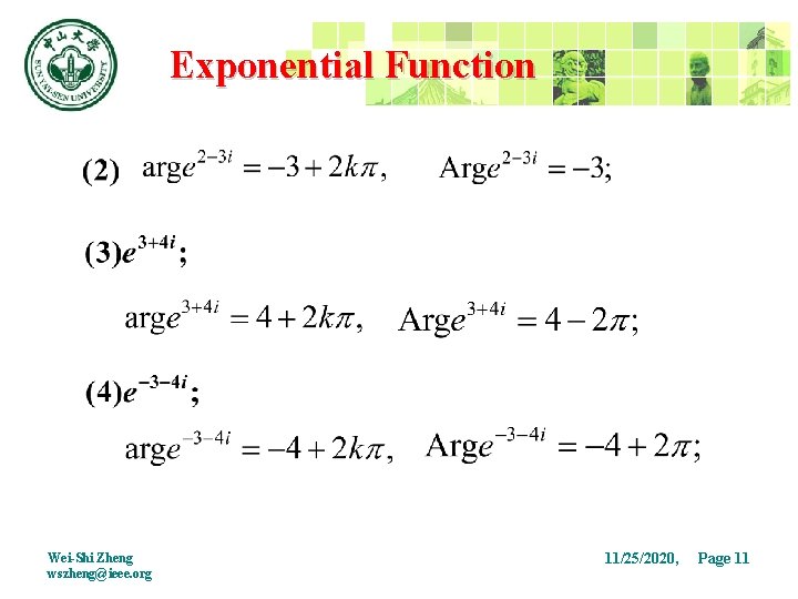 Exponential Function Wei-Shi Zheng wszheng@ieee. org 11/25/2020, Page 11 11 