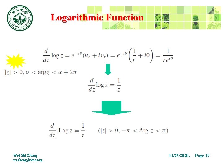 Logarithmic Function Wei-Shi Zheng wszheng@ieee. org 11/25/2020, Page 19 
