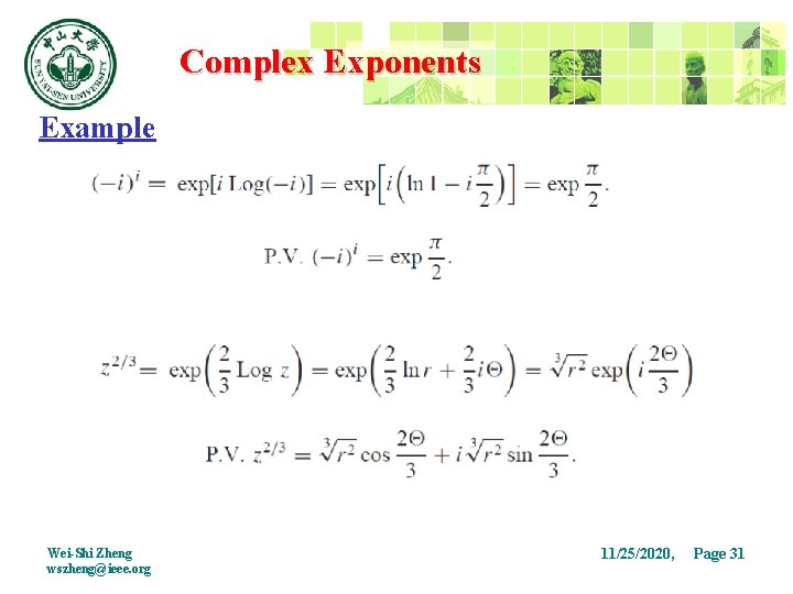 Complex Exponents Example Wei-Shi Zheng wszheng@ieee. org 11/25/2020, Page 31 