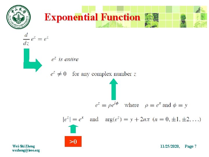 Exponential Function Wei-Shi Zheng wszheng@ieee. org >0 11/25/2020, Page 7 