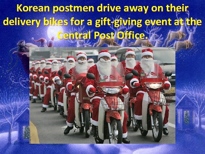 Korean postmen drive away on their delivery bikes for a gift-giving event at the