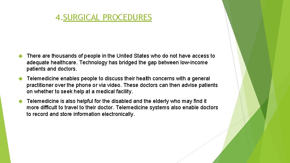 4. SURGICAL PROCEDURES There are thousands of people in the United States who do