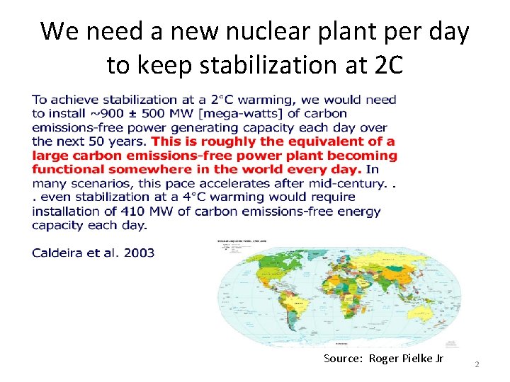 We need a new nuclear plant per day to keep stabilization at 2 C