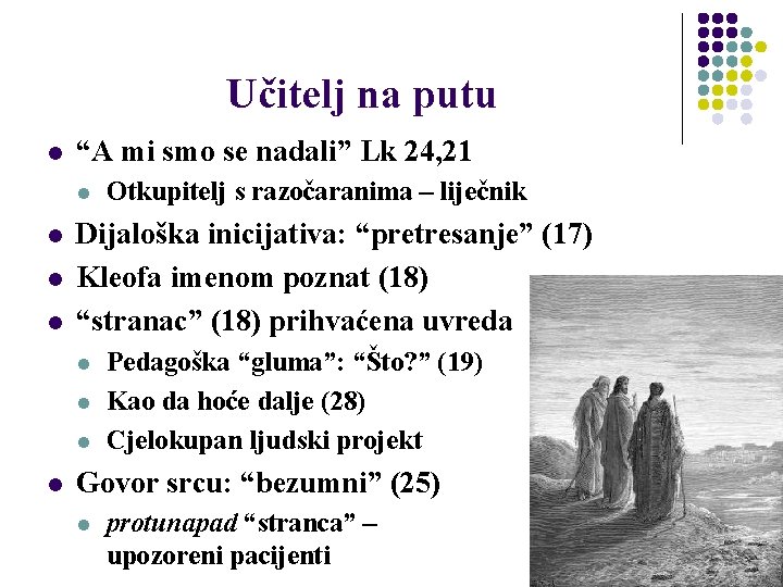 Učitelj na putu l “A mi smo se nadali” Lk 24, 21 l l