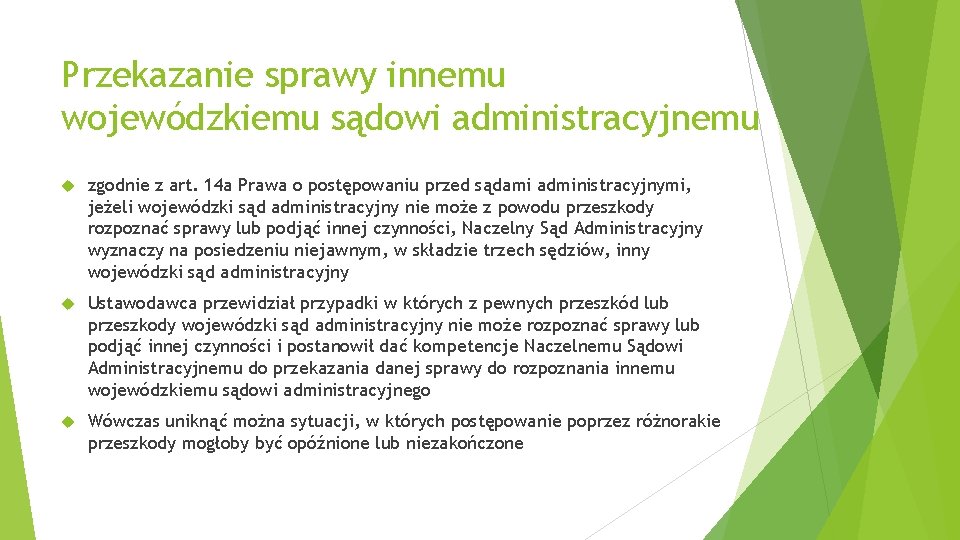 Przekazanie sprawy innemu wojewódzkiemu sądowi administracyjnemu zgodnie z art. 14 a Prawa o postępowaniu