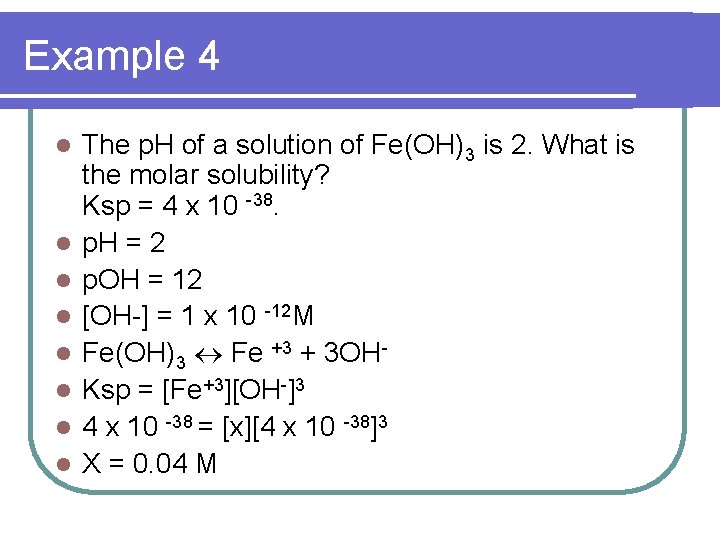 Example 4 l l l l The p. H of a solution of Fe(OH)3
