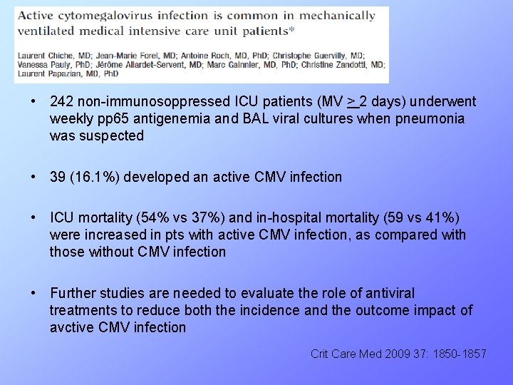 Titolo…. • 242 non-immunosoppressed ICU patients (MV > 2 days) underwent weekly pp 65