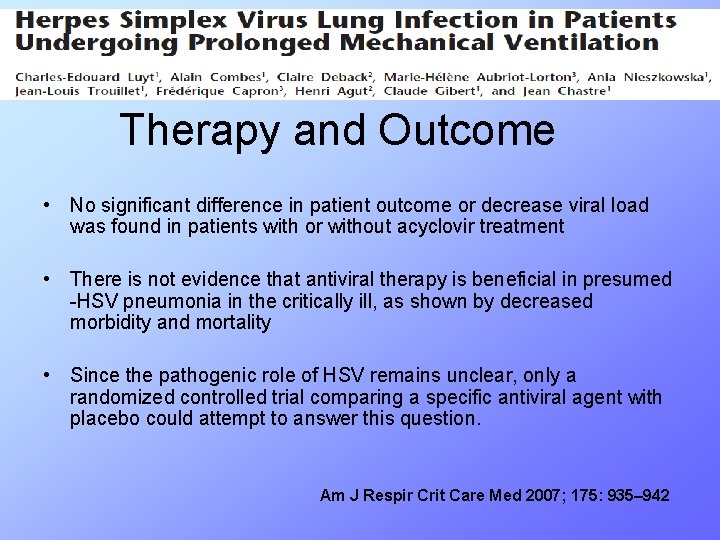 Therapy and Outcome • No significant difference in patient outcome or decrease viral load