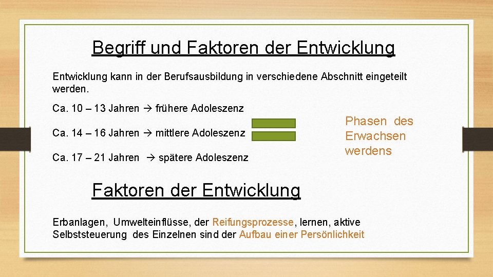Begriff und Faktoren der Entwicklung kann in der Berufsausbildung in verschiedene Abschnitt eingeteilt werden.