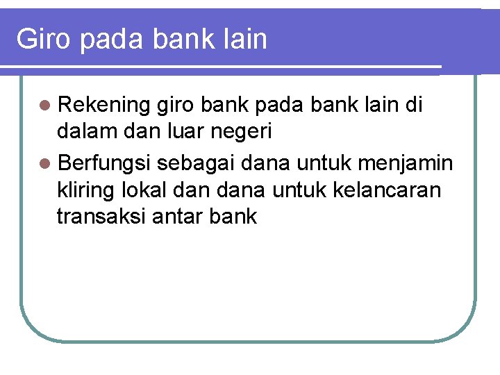 Giro pada bank lain l Rekening giro bank pada bank lain di dalam dan