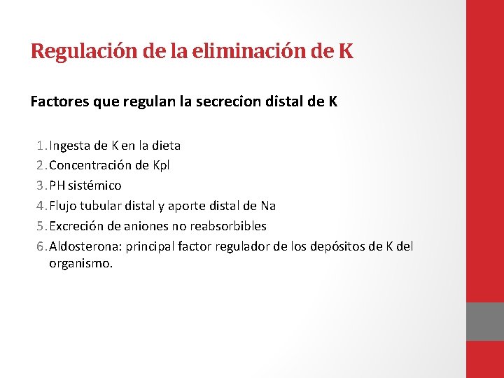 Regulación de la eliminación de K Factores que regulan la secrecion distal de K