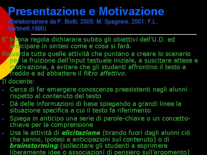 Presentazione e Motivazione (Rielaborazione da F. Biotti, 2005; M. Spagnesi, 2001; F. L. Bertinelli,