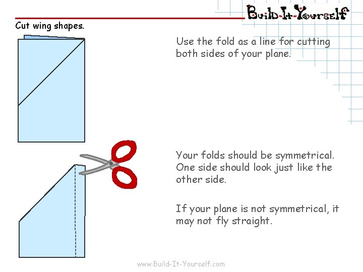 Cut wing shapes. Use the fold as a line for cutting both sides of