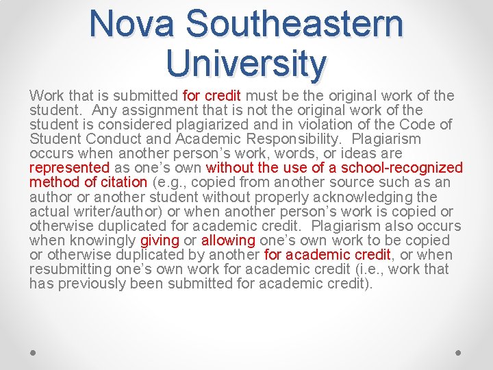 Nova Southeastern University Work that is submitted for credit must be the original work