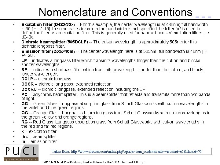 Nomenclature and Conventions • • • • Excitation filter (D 480/30 x) -- For