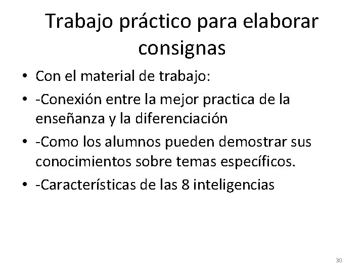 Trabajo práctico para elaborar consignas • Con el material de trabajo: • -Conexión entre